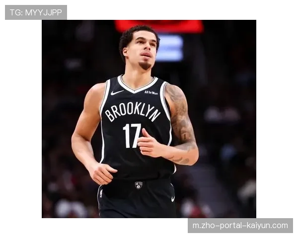 篮网波特25分14篮板 个人数据亮眼但团队防守漏洞多